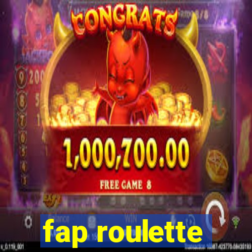 fap roulette